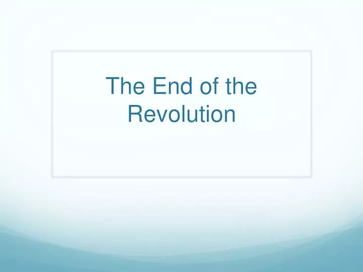 the end of the revolution