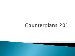 Counterplans 201