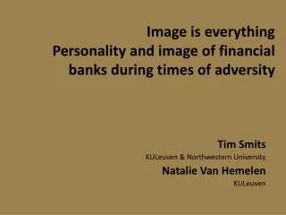 Image is everything Personality and image of financial banks during times of adversity