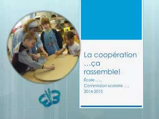 la coop ration a rassemble