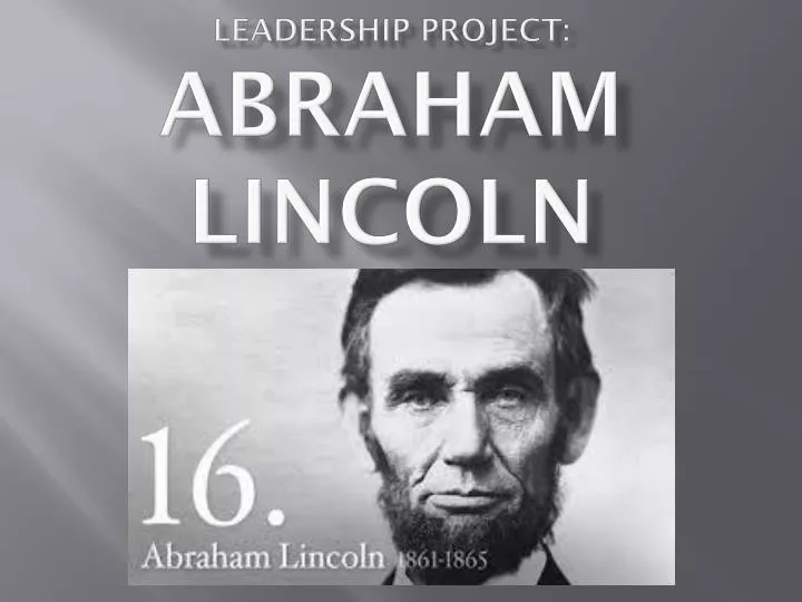 leadership project abraham lincoln