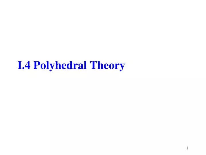 i 4 polyhedral theory