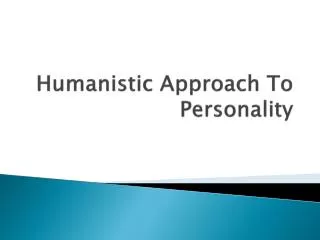 humanistic approach to personality