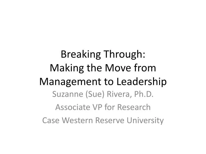 breaking through m aking the move from management to leadership
