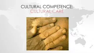 Cultural Competence: Cultural CARE