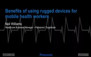 Benefits of using rugged devices for mobile health workers