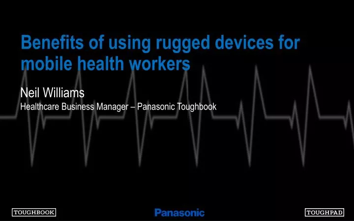 benefits of using rugged devices for mobile health workers