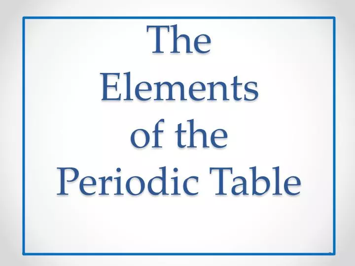 the elements of the periodic table