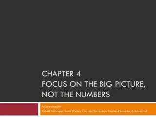 Chapter 4 focus on the big picture, not the numbers
