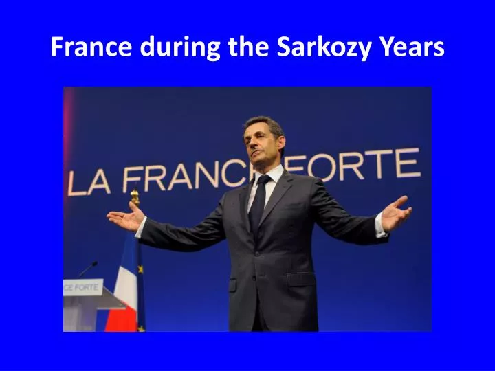 france during the sarkozy years