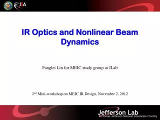 IR Optics and Nonlinear Beam Dynamics
