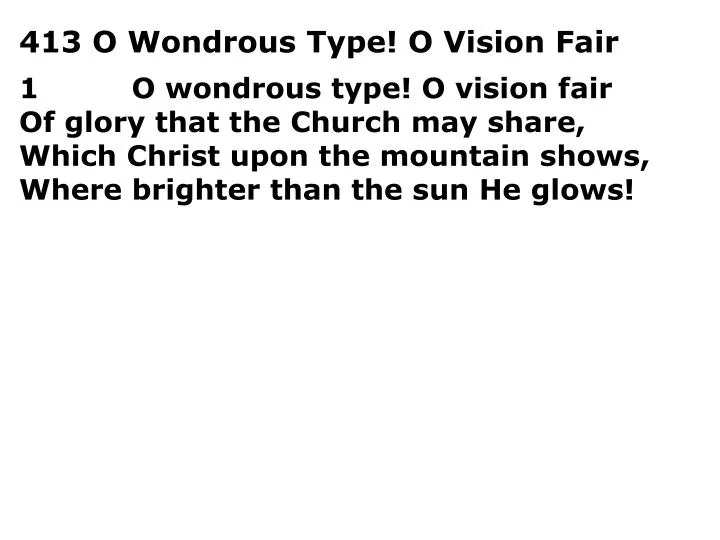 413 o wondrous type o vision fair