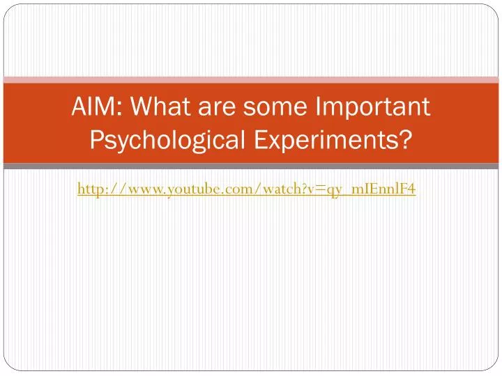 aim what are some important psychological experiments