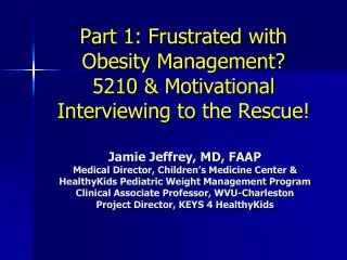 Part 1: Frustrated with Obesity Management? 5210 &amp; Motivational Interviewing to the Rescue!