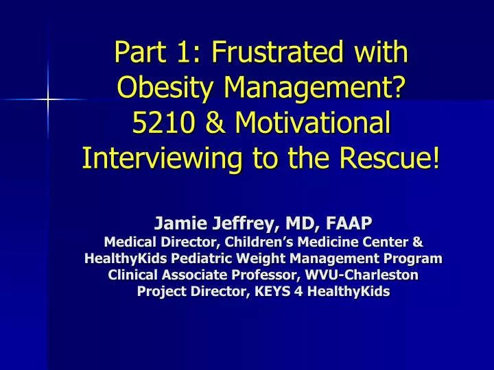 part 1 frustrated with obesity management 5210 motivational interviewing to the rescue