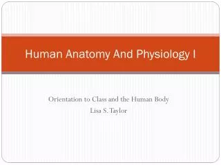 Human Anatomy And Physiology I