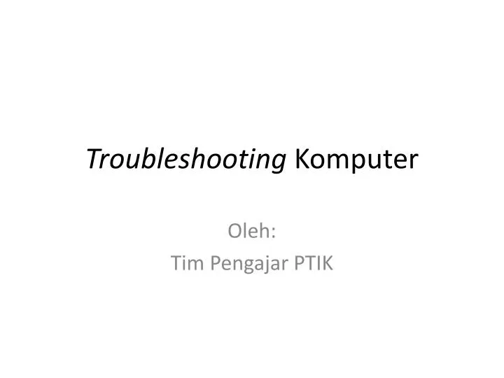 troubleshooting komputer