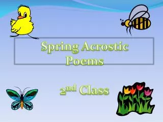 Spring Acrostic Poems 2 nd Class