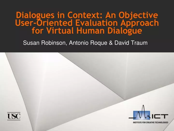 dialogues in context an objective user oriented evaluation approach for virtual human dialogue