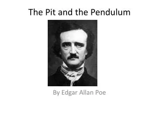 The Pit and the Pendulum