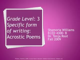 Grade Level : 3 Specific form of writing : Acrostic Poems