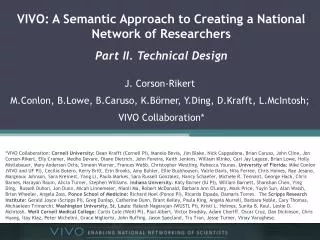 VIVO: A Semantic Approach to Creating a National Network of Researchers Part II. Technical Design