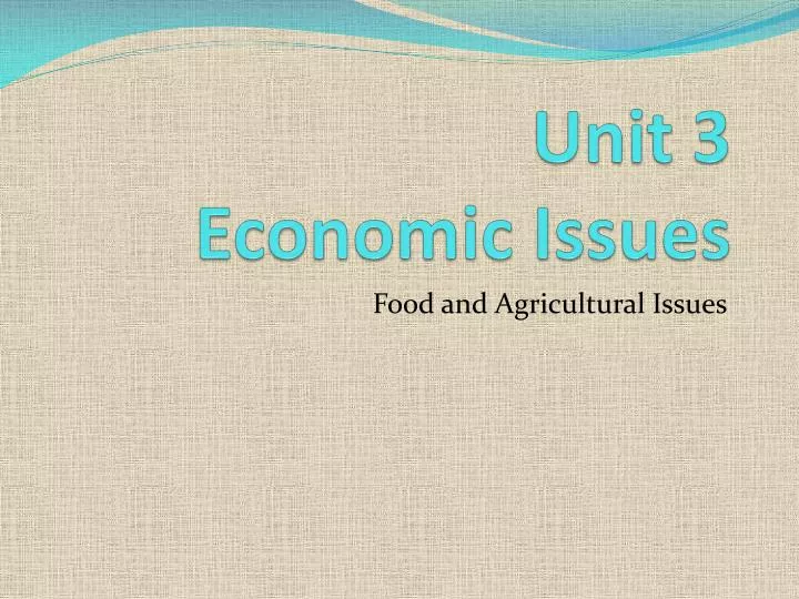 unit 3 economic issues