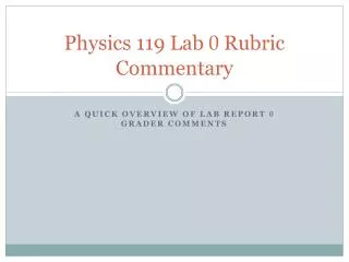 Physics 119 Lab 0 Rubric Commentary