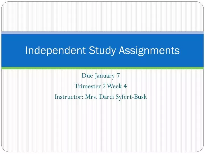 independent study assignments