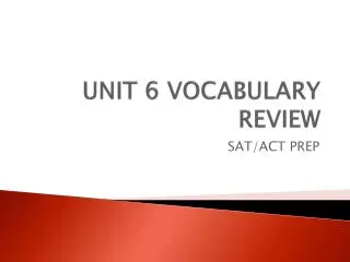 UNIT 6 VOCABULARY REVIEW