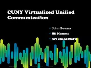 CUNY Virtualized Unified Communication