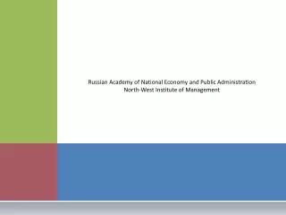 Russian Academy of National E conomy and Public Administration North-West Institute of Management