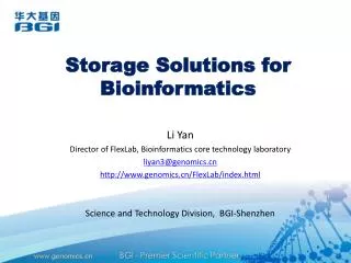 Storage Solutions for Bioinformatics
