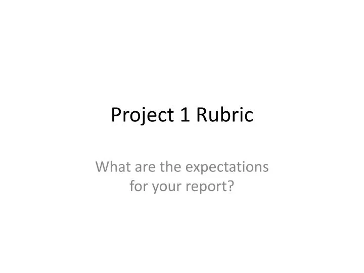 project 1 rubric