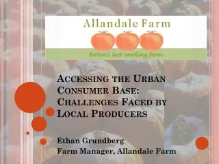 Accessing the Urban Consumer Base: Challenges Faced by Local Producers