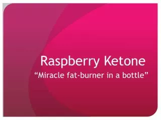 Raspberry Ketone