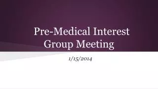 Pre-Medical Interest Group Meeting
