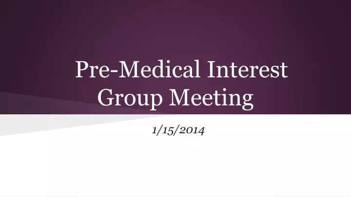 pre medical interest group meeting