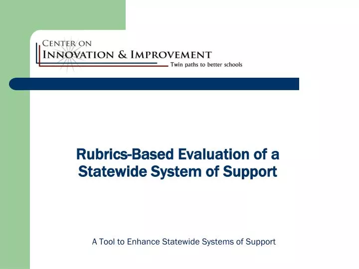 rubrics based evaluation of a statewide system of support
