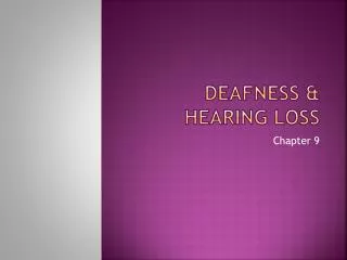 Deafness &amp; Hearing Loss