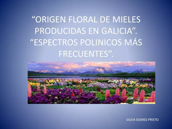 origen floral de mieles producidas en galicia espectros polinicos m s frecuentes