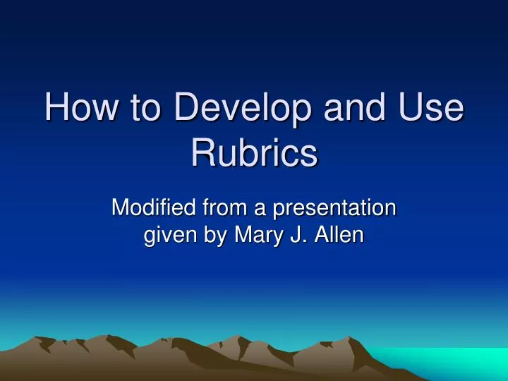 how to develop and use rubrics