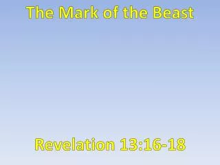 The Mark of the Beast Revelation 13:16-18
