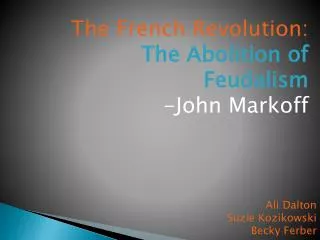 The French Revolution: The Abolition of Feudalism -John Markoff