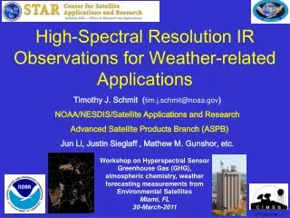High-Spectral Resolution IR Observations for Weather-related Applications