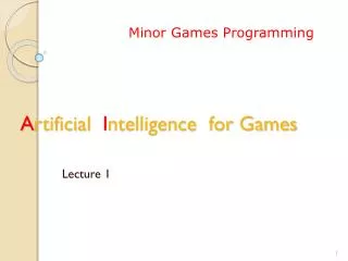 A rtificial I ntelligence for Games