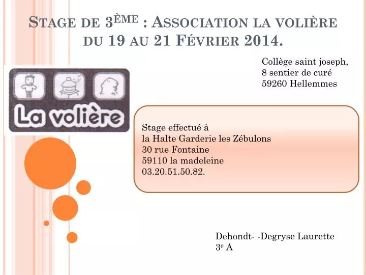 stage de 3 me association la voli re du 19 au 21 f vrier 2014