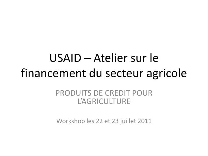 usaid atelier sur le financement du secteur agricole