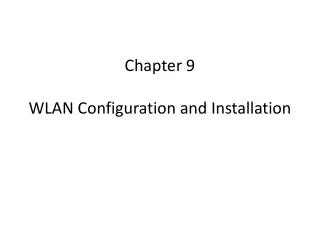 Chapter 9 WLAN Configuration and Installation