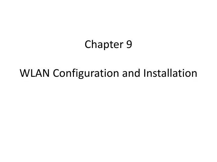 chapter 9 wlan configuration and installation